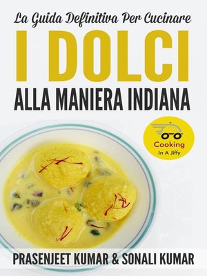cover image of La Guida Definitiva Per Cucinare I Dolci Alla Maniera Indiana